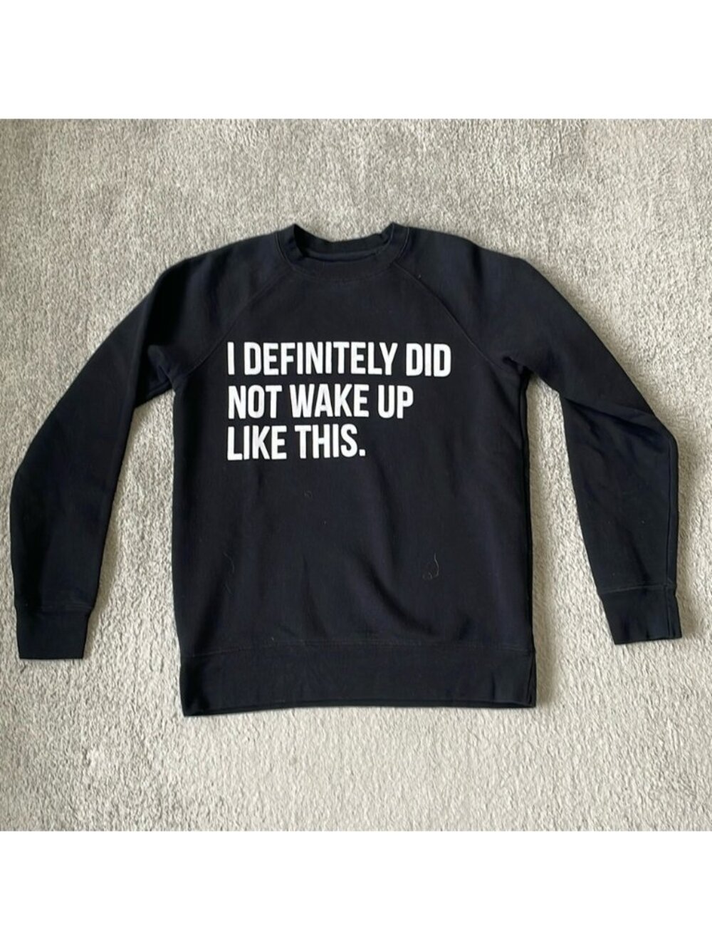 EC Brunette the Label - I Definitely Didn't Wake Up Like This - Black Crew - XS